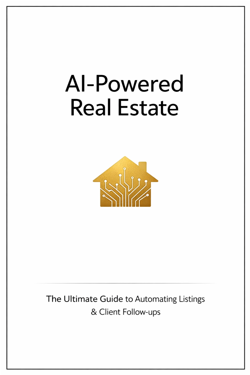 Cover of 'AI-Powered Real Estate' guide with a gold house icon on a white background
